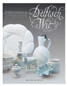Book about Delft white - The timeless beauty of White Delft