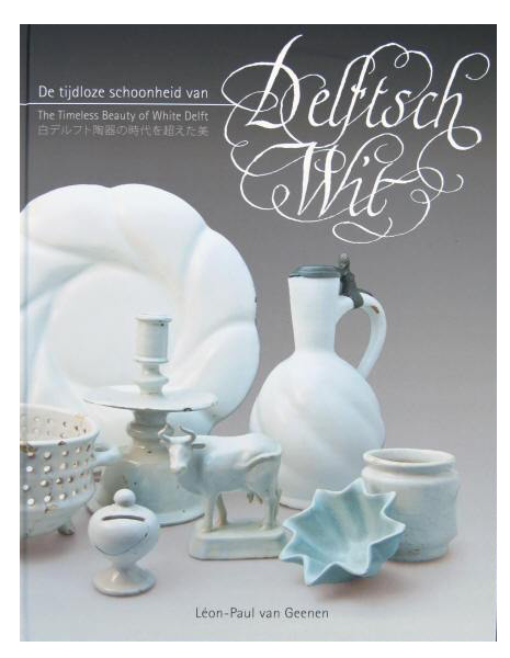 Book about Delft white - The timeless beauty of White Delft